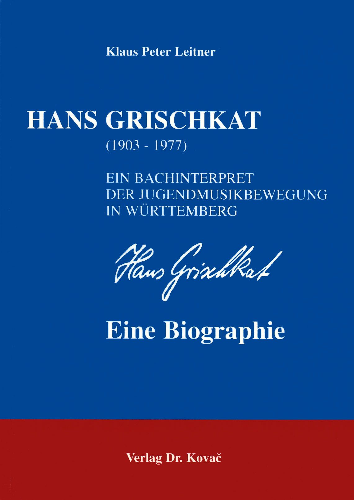 Klaus Peter Leitner, «Hans Grischkat (1903-1977) - Ein Bachinterpret der Jugendmusikbewegung in Württemberg - eine Biographie», Schriften zur Kultur­wissenschaft, Band 32, Hamburg 2000, 432 Seiten, ISBN 978-3-8300-0122-5